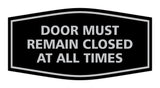 Signs ByLITA Fancy Door Must Remain Closed At All Times Sign
