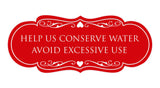 Signs ByLITA Designer Help Us Conserve Water Avoid Excessive Use Sign