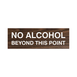 Signs ByLITA Basic No Alcohol Beyond This Point Sign