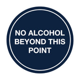 Signs ByLITA Circle No Alcohol Beyond This Point Sign