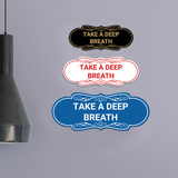 Designer Take a Deep Breath Wall or Door Sign
