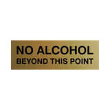 Signs ByLITA Basic No Alcohol Beyond This Point Sign