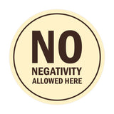 Signs ByLITA Circle No Negativity Allowed Here Sign