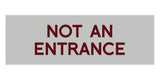 Signs ByLITA Basic Not An Entrance Sign