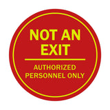 Signs ByLITA Circle Not an Exit Authorized Personnel Only Sign