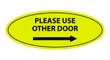 Oval Please Use Other Door Right Arrow Sign