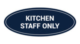 Signs ByLITA Oval Kitchen Staff Only Sign