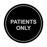 Signs ByLITA Circle Patients Only Sign