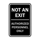 Portrait Round Not An Exit Authorized Personnel Only Sign