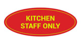 Signs ByLITA Oval Kitchen Staff Only Sign