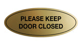 Oval Please Keep Door Closed Sign