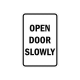 Portrait Round Open Door Slowly Sign