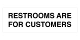 Signs ByLITA Basic Restrooms Are For Customers Sign