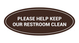 Oval Please Help Keep Our Restroom Clean Sign