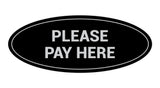 Oval Please Pay Here Sign