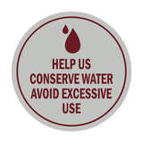 Signs ByLITA Circle Help us conserve water Avoid Excessive Use Sign