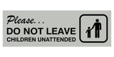 Basic Do Not Leave Children Unattended Door / Wall Sign