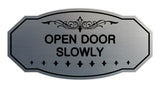 Victorian Open Door Slowly Sign