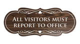 Signs ByLITA Designer All Visitors Must Report to Office Sign