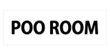 THE POO ROOM Door / Wall Sign