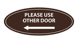 Signs ByLITA Oval Please Use Other Door Left Arrow Sign