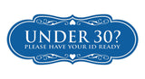 Designer Under 30? Please Have Your ID Ready Wall or Door Sign