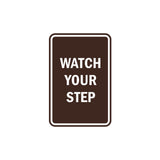 Portrait Round Watch Your Step Sign with Adhesive Tape, Mounts On Any Surface, Weather Resistant