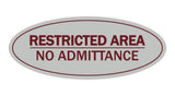 Oval Restricted Area No Admittance Sign