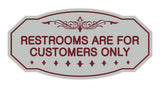 Victorian Restrooms Are For Customers Only Sign