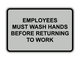 Signs ByLITA Classic Framed Employees Must Wash Hands Before Returning To Work