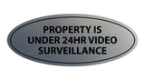 Oval Property Is Under 24hr Video Surveillance Sign