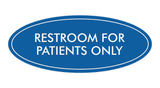 Oval Restroom For Patients Only Sign