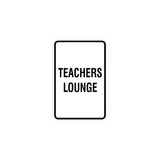 Portrait Round Teachers Lounge Sign with Adhesive Tape, Mounts On Any Surface, Weather Resistant