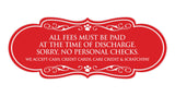 Signs ByLITA Designer All fees must be paid at the time of discharge... Paws Sign