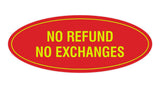 Signs ByLITA Oval No Refund No Exchanges Sign