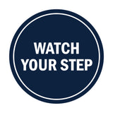 Signs ByLITA Circle Watch Your Step Sign