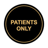 Signs ByLITA Circle Patients Only Sign