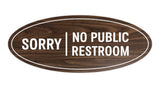 Oval Sorry No Public Restroom Sign