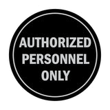 Signs ByLITA Circle Authorized Personnel Only Sign