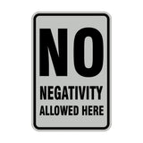 Portrait Round No Negativity Allowed Here Sign