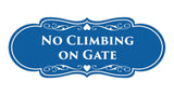 Signs ByLITA Designer No Climbing on Gate Sign