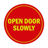 Signs ByLITA Circle Open Door Slowly Sign