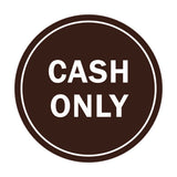 Signs ByLITA Circle Cash Only Sign