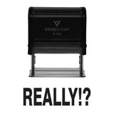 Black Really!? Rubber Stamp