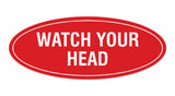 Oval Watch Your Head Sign