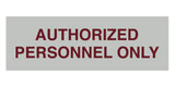 Signs ByLITA Basic Authorized Personnel Only Sign