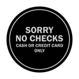 Signs ByLITA Circle Sorry No Checks Sign