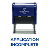 APPLICATION INCOMPLETE Self Inking Rubber Stamp