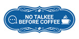 Designer No Talkee Before Coffee Wall or Door Sign