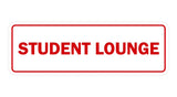 Signs ByLITA Standard Student Lounge Sign